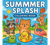 Summer Splash Coloring Book: A Bold and Cozy Whimsical Coloring book (Everyday Whimsy: Bold and Cozy Coloring Book Series)