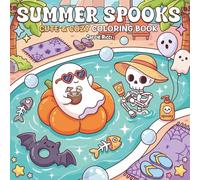Summer Spooks: Cute & Cozy Coloring Book: 50 Tranquil Designs for a Relaxing Escape | A Whimsical Summerween Adventure with Adorable Ghosts, Zombies, and Witches for Kids, Teens, and Adults