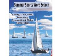 Summer Sports Word Search: Sailing, Track, Field, Swimming, Gymnastics & Global Competition Large Print