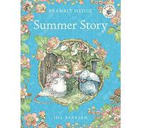 Summer Story: Introduce children to the seasons in the gorgeously illustrated classics of Brambly Hedge!