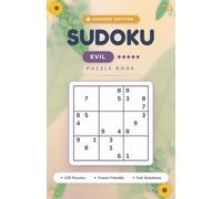 SUMMER SUDOKU FOR ADULTS - EVIL: 120 Diabolical 9×9 Puzzles for Adults | Ultimate Summer Sudoku Challenge | Travel-Friendly Size (Summer Sudoku Collection For Adults - Mia Games)