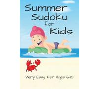 Summer Sudoku Puzzle Book for Kids: Sudoku Puzzles for Kids 6-10 | Very Easy and Beginner Friendly | 6x9 Inches, 110 Pages | 50+ Puzzles | Solutions Included