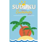 Summer Sudoku Puzzle Book: Sudoku Puzzles with Fun Summer Facts | Challenge Your Mind | 6x9 Inches, 110 Pages | 50+ Puzzles | Solutions Included