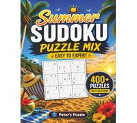 Summer Sudoku Puzzle Mix: 400+ Sudoku Puzzles for Adults | Easy, Medium, Hard & Expert | With Solutions