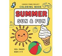 SUMMER SUN AND FUN! Summer Coloring Book for Kids Ages 3+: Simple and Fun Coloring Pages of Summer Activities and Items Like Beach, Ice Cream, Pool, Fruits, and More