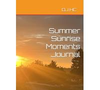 Summer Sunrise Moments Journal (Sunrise Moments with God: Fall, Winter, Spring and Summer)