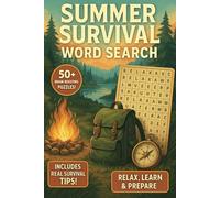 Summer Survival Word Search Book: A Summer Activity Book with 50+ Word Search Puzzles and Survival Tips for Preppers, Campers, Hikers, and Outdoor Lovers , 6x9 , Great Gift For Summer !
