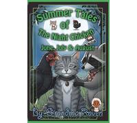 Summer Tales of the Night Chicken: 92 Bedtime Stories for the Golden Season. A Low-Stimulation Collection for a Peaceful Night (Volume 2) (The Year of the Night Chicken)