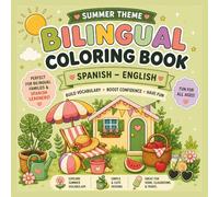 Summer Theme Bilingual Coloring Book: 50 Fun Spanish-English Vocabulary Coloring Pages for Language Learners