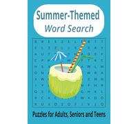 Summer Themed Word Search: Cool and Easy word search for Teens, Adults and Seniors about Summer, Summer Vibes and Summer themed activities Plus More| ... 50+ Puzzles and Solutions with 110 pages