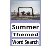 Summer Themed Word Search puzzles: Word Search Puzzles with Easy to Read Print about Fun, Adventure, Memories and more | 6x9 inches, 120 pages | 60 ... Gift for all ages, reflection, and travel.