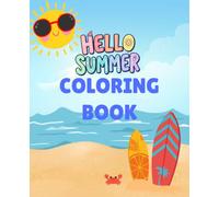 Summer Time Coloring: A Bold & Easy Coloring Book for Adults, Teens and Kids Featuring Beach Scenes, Cute and Simple Designs and Characters for Relaxation