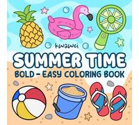 Summer Time: Coloring Book for Adults and Kids, Bold and Easy, Simple, Cute and Big Designs for Relaxation and Stress Relief Featuring Fun Summer Designs (Bold & Easy Coloring)