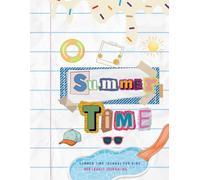 SUMMER TIME: JOURNAL FOR KIDS