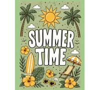 Summer Time Notebook: Vacation Journal with Sunshine & Beach Vibes | Sage Green Aesthetic Cover for Notes, Travel Plans, Journaling & Everyday Writing | 120 squared pages