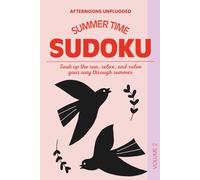 Summer Time Sudoku Puzzle Book: Volume 2: Soak Up the Sun, Relax, and Solve Your Way Through Summer | 6x9 Inches, 110 pages | 50+ Puzzles | Solutions Included