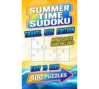 Summer Time Sudoku Travel Edition: 400 Easy to hard Puzzle with Solving Guide (Easy to hard Sudoku Puzzles)
