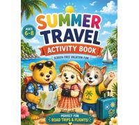 Summer Travel Activity Book Ages 6-8: Fun Coloring, Matching & Drawing Activities for Kids - Screen-Free Travel Fun for Road Trips, Flights & Vacations