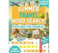 Summer Travel Word Search: Explore the World!: 100 Large Print Puzzles Featuring Popular Vacation Destinations & Fun Facts for Adults and Seniors