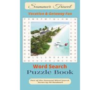 Summer Travel Word Search Puzzle Book: Vacation & Getaway Fun (The Seasonal Word Search Collection by PK Readwell)