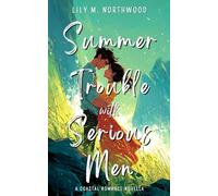 Summer Trouble with Serious Men: A Coastal Romance Novella (Seasons in Lysbrunn)