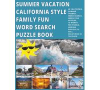 SUMMER VACATION - CALIFORNIA STYLE - FAMILY FUN WORD SEARCH PUZZLE BOOK: 60 PUZZLES 15 WORDS EA. TRAVEL, RELIEVE STRESS ANXIETY, CLARITY FOCUS,CALMING ... A STATE-BY-STATE WORD SEARCH COLLECTION)