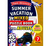 Summer Vacation Mixed Puzzle Book for Adults: 100+ Hard Puzzles Including Word Search, Sudoku, Crossword, Maze, Cryptogram, Kakuro and Word Scramble.