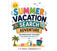 Summer Vacation Search Adventure: Fun Seek-and-Find Activities for Curious Kids Ages 6-9
