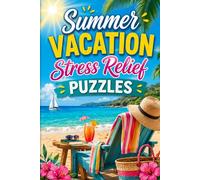 Summer Vacation Stress Relief Puzzles: Word Searches, Sudoku & Mazes for Hours of Summer Fun