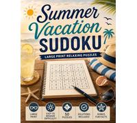Summer Vacation Sudoku: Large print summer-themed sudoku with a breezy vacation feel | Summer Vacation Sudoku Edition (Travel Escape Sudoku Series)