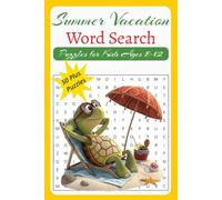 Summer Vacation Word Search: Over 50 Summer Themed Word Find Puzzles for Kids Ages 8-12 for Fun and Education with Solutions