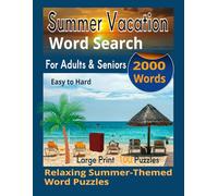Summer Vacation Word Search: Relaxing Summer-Themed Puzzles for Adults & Seniors | Large Print | 100 Puzzles with Solutions
