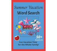 Summer Vacation Word Search: Word Search Puzzles with Easy-to-Read Print about Summer Vacation, Family Time, Beach Vacation and More - 6x9 inches, 110 ... - Gift for Vacations, Holidays and Relaxation