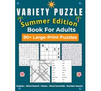 Summer Variety Puzzle Book for Adults and Seniors: Large Print Word Scramble, Word Search, Sudoku, Mazes and Number Search: Over 90 Summer Puzzles with Solutions Included (8.5 x 11)