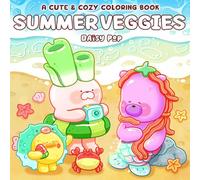 Summer Veggies Coloring Book: Cute Coloring Pages for Adults and Teens with Adorable Veggie, Funny Fruits in Relaxing Sunny Days for Stress Relief