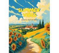 Summer Vibes - A Coloring Escape for the Soul ✨: Coloring Book for Adults