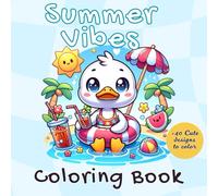 Summer Vibes : A Large and Bold Coloring Book with +40 Enjoyable and Relaxing Summer-Themed Illustrations for Kids and Teens: 8.5x8.5 inches