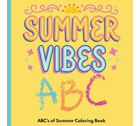 Summer Vibes ABC Coloring Book: Easy A-Z Summer Coloring Pages for Early Learners Ages 3-6