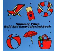 Summer Vibes Bold And Easy Coloring Book
