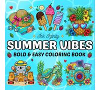 Summer Vibes Bold and Easy Coloring Book: 50 Big Coloring Pages For Adults & Teens Featuring Beach Scenes, Fun Vacation Activities, Simple Summer Treats And More ,for Stress Relief and Relaxation