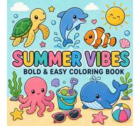 Summer Vibes Bold and Easy Coloring Book: for Kids, Teens & Adults Featuring Beach Items, Flowers, Cute Animals and Cozy Vacation Days for Stress Relief & Relaxation (Cozy & Easy Coloring)