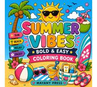 Summer Vibes Bold & Easy Coloring Book: Cute Summer Adventures, Beach Fun & Ocean Friends to Color