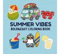 Summer Vibes: Bold & Easy Coloring Book with Fun Summer Scenes for Kids, Teens & Adults (Bold and Easy Series): Easy-to-Color Summer Scenes for All Ages to Enjoy