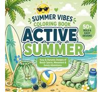 Summer Vibes Coloring Book - Active Summer: Easy & Dynamic Designs of Beach Sports, Movement & Sunny Adventures