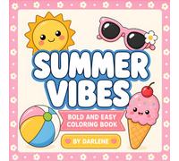 SUMMER VIBES COLORING BOOK: BOLD AND EASY COLORING BOOK