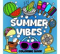 Summer Vibes Coloring Book: Bold and Easy Coloring Book for Kids, Teens, & Adults featuring Fun Summer Designs