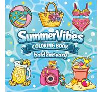 Summer Vibes Coloring Book: Bold and Easy Designs with Cute Beach and Cozy Tropical Scenes for Relaxation, Fun, and Stress Relief