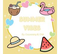 Summer Vibes Coloring Book: Bold and Easy Designs with Relaxing Beach Scenes, Cute Summer Accessories, and Tropical Vacation Holidays for Stress Relief