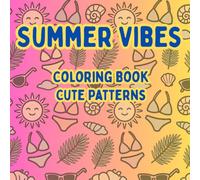 Summer Vibes Coloring Book: Cute Patterns