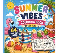 Summer Vibes Coloring Book for Kids Ages 4-8: 64 Cute Beach, Picnic & Vacation Pages | Easy Coloring Book 8.5 x 8.5 Inch